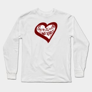 Break the Rules Not the Hearts - Graffiti Style Long Sleeve T-Shirt